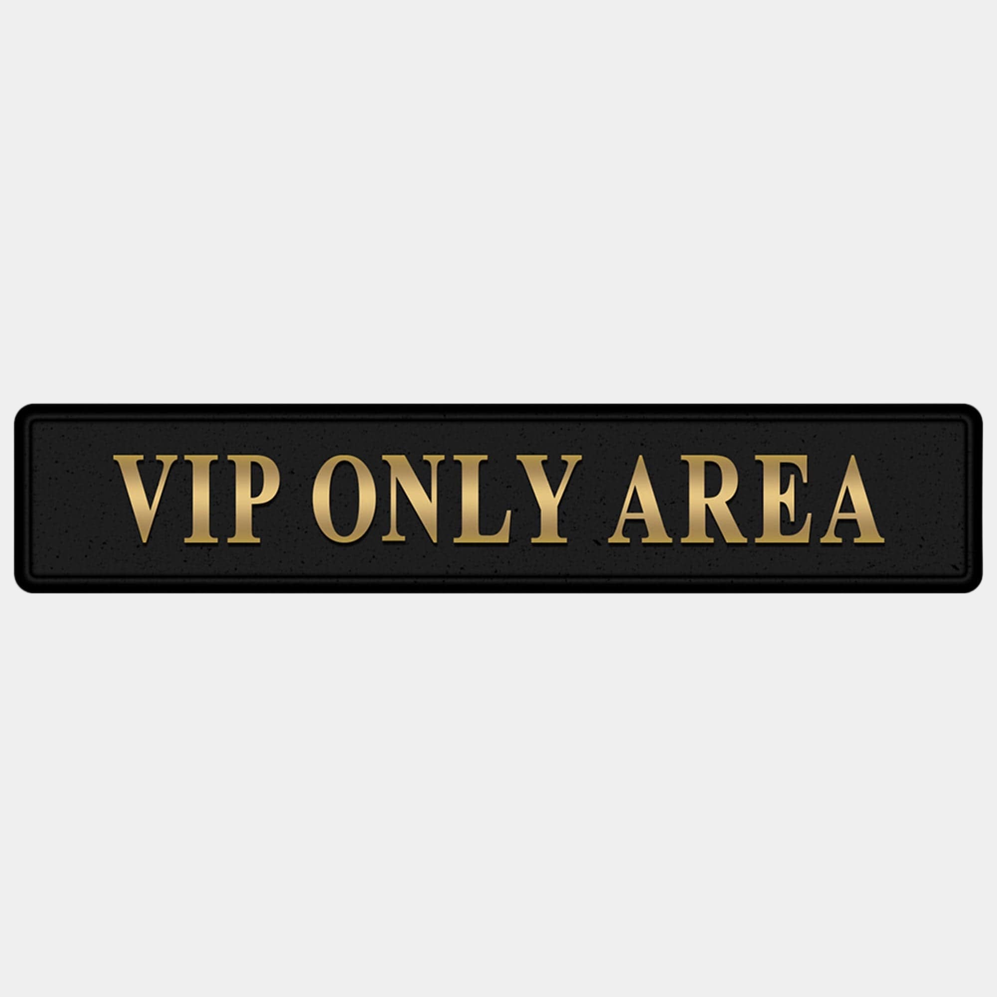 VIP Only Area Free Standing Sign