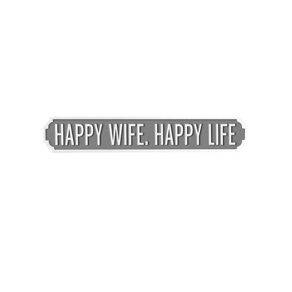 Happy Wife Happy Life Sign