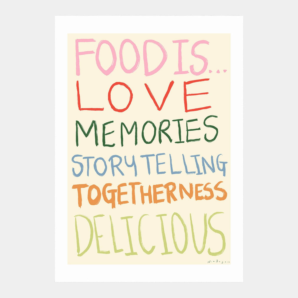 Food Is - by Nia Beynon A2 Print