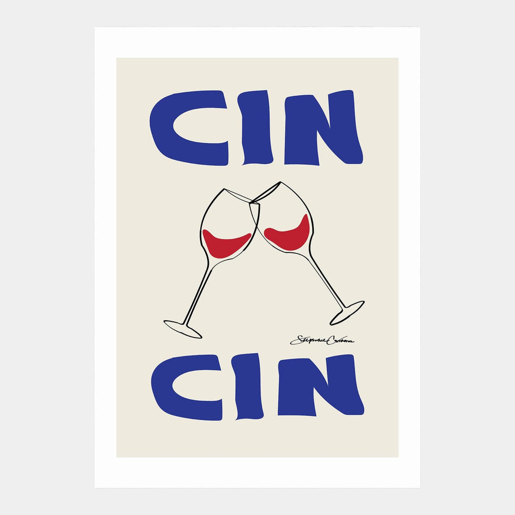 Cin Cin - by Stephanie Cardona A2 Print