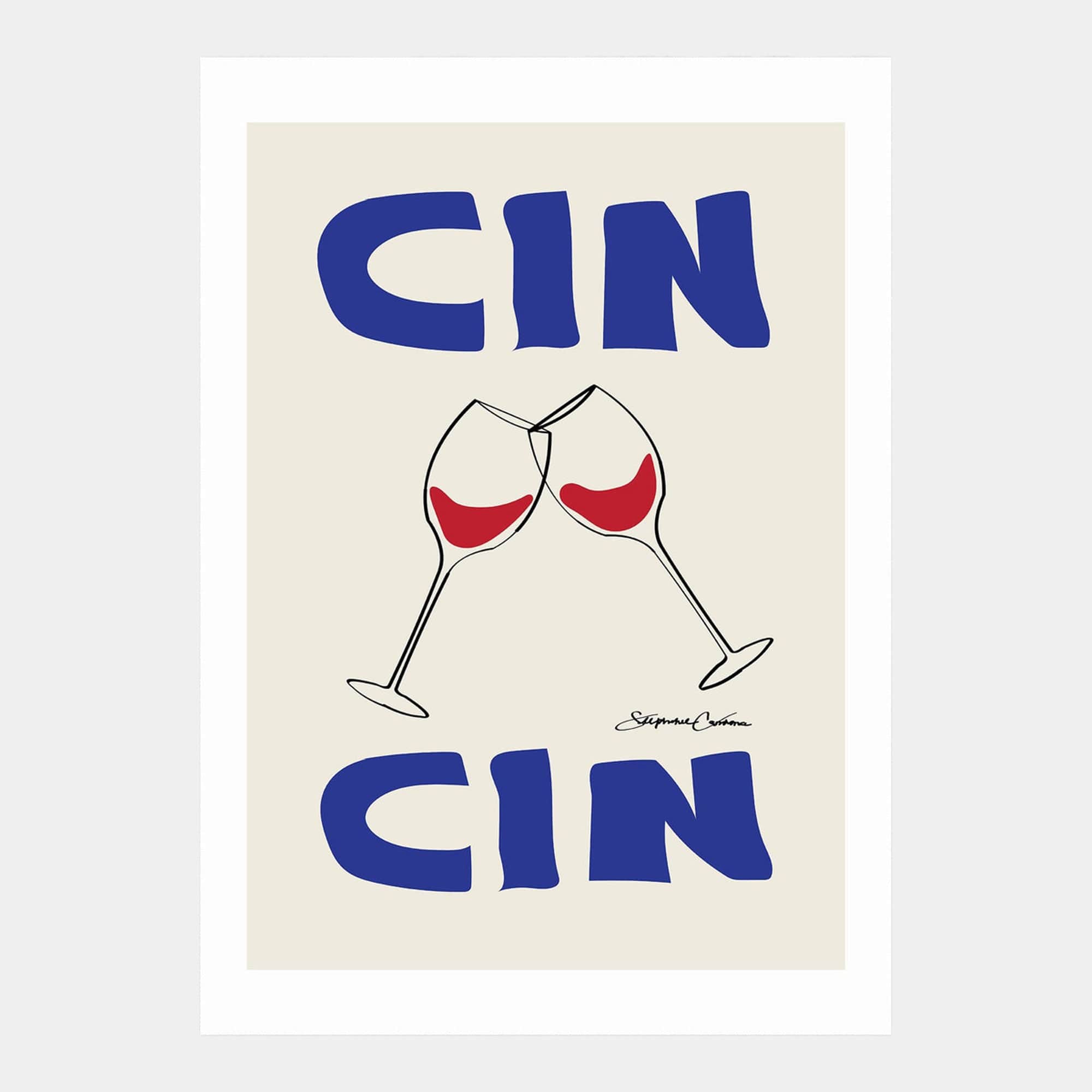 Cin Cin - by Stephanie Cardona A2 Print